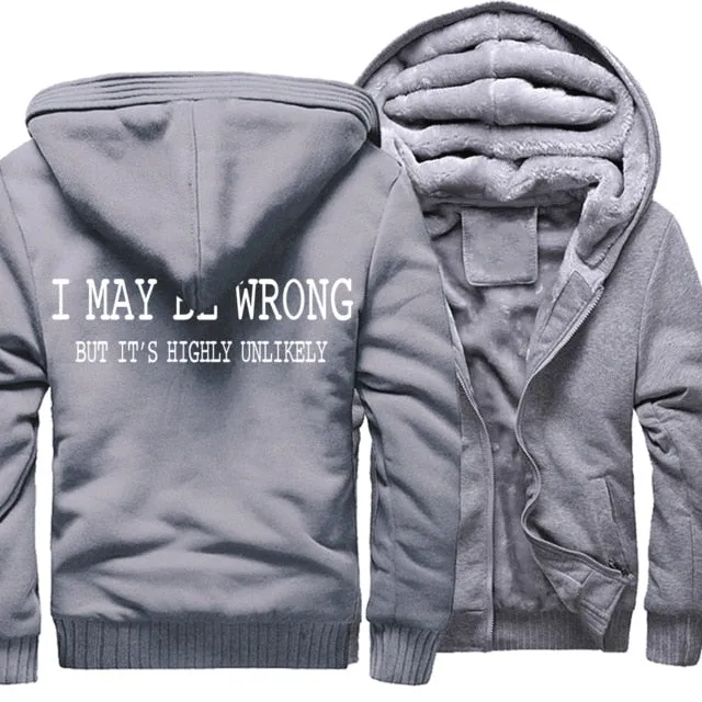I May Be Wrong but it's highly unlikely hoodies Men's winter wool liner sweatshirts 2019 Fashion casual streetwear jackets coats