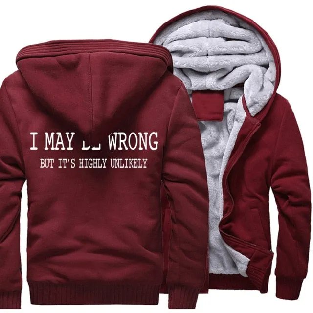 I May Be Wrong but it's highly unlikely hoodies Men's winter wool liner sweatshirts 2019 Fashion casual streetwear jackets coats