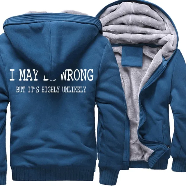 I May Be Wrong but it's highly unlikely hoodies Men's winter wool liner sweatshirts 2019 Fashion casual streetwear jackets coats