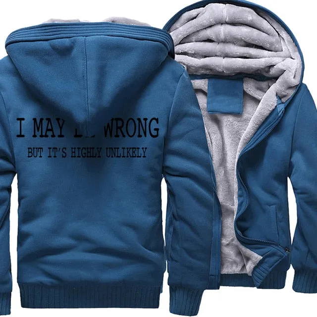 I May Be Wrong but it's highly unlikely hoodies Men's winter wool liner sweatshirts 2019 Fashion casual streetwear jackets coats